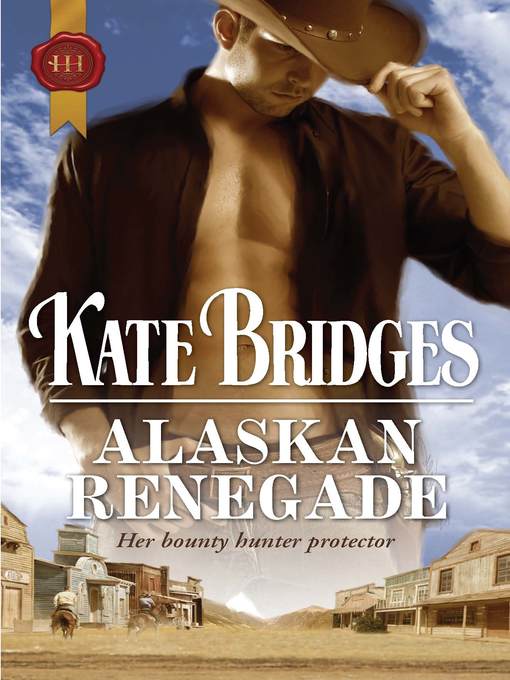 Title details for Alaskan Renegade by Kate Bridges - Wait list